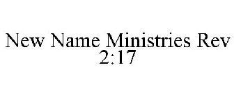NEW NAME MINISTRIES REV 2:17