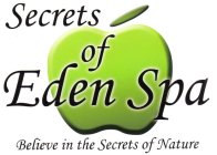 SECRETS OF EDEN SPA BELIEVE IN THE SECRETS OF NATURE