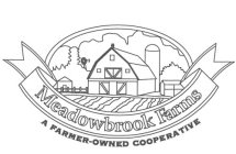 MEADOWBROOK FARMS A FARMER-OWNED COOPERATIVE