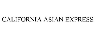CALIFORNIA ASIAN EXPRESS
