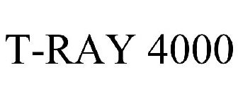 T-RAY 4000