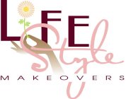 LIFE STYLE MAKEOVERS