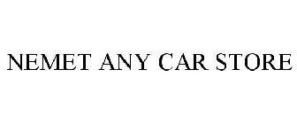 NEMET ANY CAR STORE