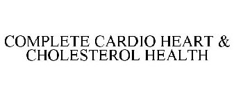 COMPLETE CARDIO HEART & CHOLESTEROL HEALTH