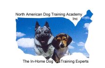 NORTH AMERICAN DOG TRAINING ACADEMY INC. THE IN-HOME DOG TRAINING EXPERTS
