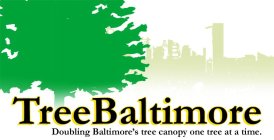 TREEBALTIMORE DOUBLING BALTIMORE'S TREE CANOPY ONE TREE AT A TIME.