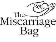 THE MISCARRIAGE BAG
