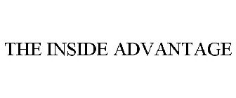 THE INSIDE ADVANTAGE