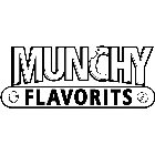 MUNCHY FLAVORITS