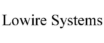 LOWIRE SYSTEMS
