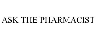 ASK THE PHARMACIST