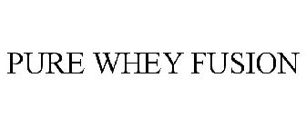 PURE WHEY FUSION