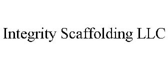 INTEGRITY SCAFFOLDING LLC