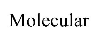 MOLECULAR