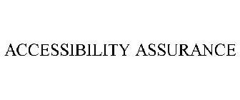 ACCESSIBILITY ASSURANCE