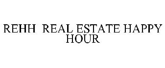 REHH REAL ESTATE HAPPY HOUR