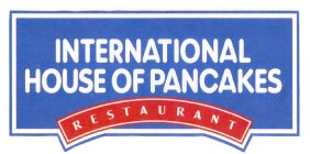 INTERNATIONAL HOUSE OF PANCAKES RESTAURANT