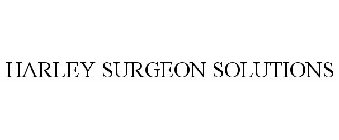 HARLEY SURGEON SOLUTIONS