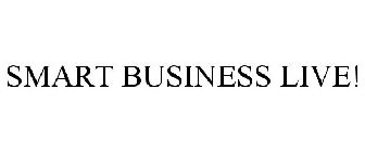 SMART BUSINESS LIVE!