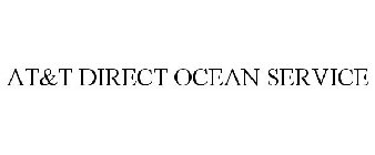 AT&T DIRECT OCEAN SERVICE