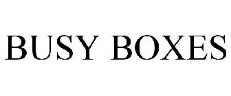BUSY BOXES