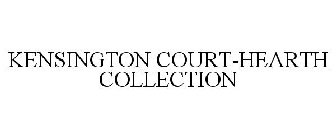 KENSINGTON COURT-HEARTH COLLECTION