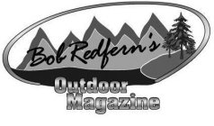 BOB REDFERN'S OUTDOOR MAGAZINE