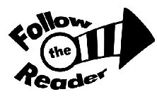 FOLLOW THE READER