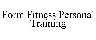 FORM FITNESS PERSONAL TRAINING