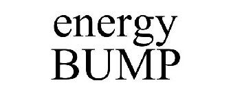 ENERGY BUMP