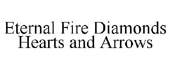 ETERNAL FIRE DIAMONDS HEARTS AND ARROWS
