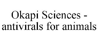 OKAPI SCIENCES - ANTIVIRALS FOR ANIMALS