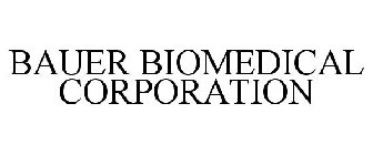 BAUER BIOMEDICAL CORPORATION