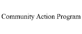 COMMUNITY ACTION PROGRAM