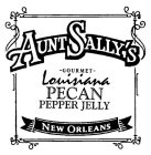 AUNT SALLY'S GOURMET LOUISIANA PECAN PEPPER JELLY NEW ORLEANS