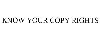 KNOW YOUR COPY RIGHTS