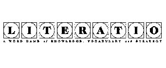 LITERATIO A WORD GAME OF KNOWLEDGE, VOCABULARY AND STRATEGY