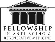 FELLOWSHIP IN ANTI - AGING & REGENERATIVE MEDICINE