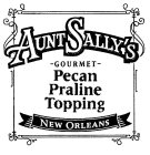AUNT SALLY'S GOURMET PECAN PRALINE TOPPING NEW ORLEANS