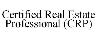 CERTIFIED REAL ESTATE PROFESSIONAL (CRP)