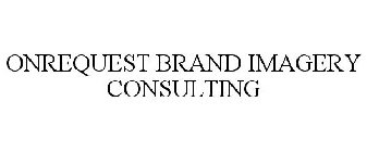 ONREQUEST BRAND IMAGERY CONSULTING