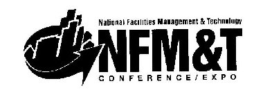 NATIONAL FACILITIES MANAGEMENT & TECHNOLOGY NFM&T CONFERENCE/EXPO