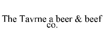 THE TAVRNE A BEER & BEEF CO.