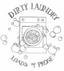 DIRTY LAUNDRY LOADS OF PROSE
