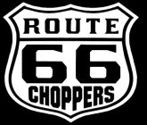 ROUTE 66 CHOPPERS