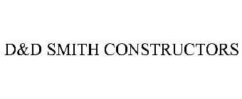 D&D SMITH CONSTRUCTORS