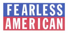 FEARLESS AMERICAN