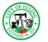 CITY OF LULING FOUNDED IN 1874