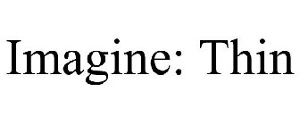 IMAGINE: THIN