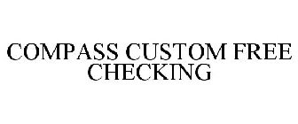 COMPASS CUSTOM FREE CHECKING